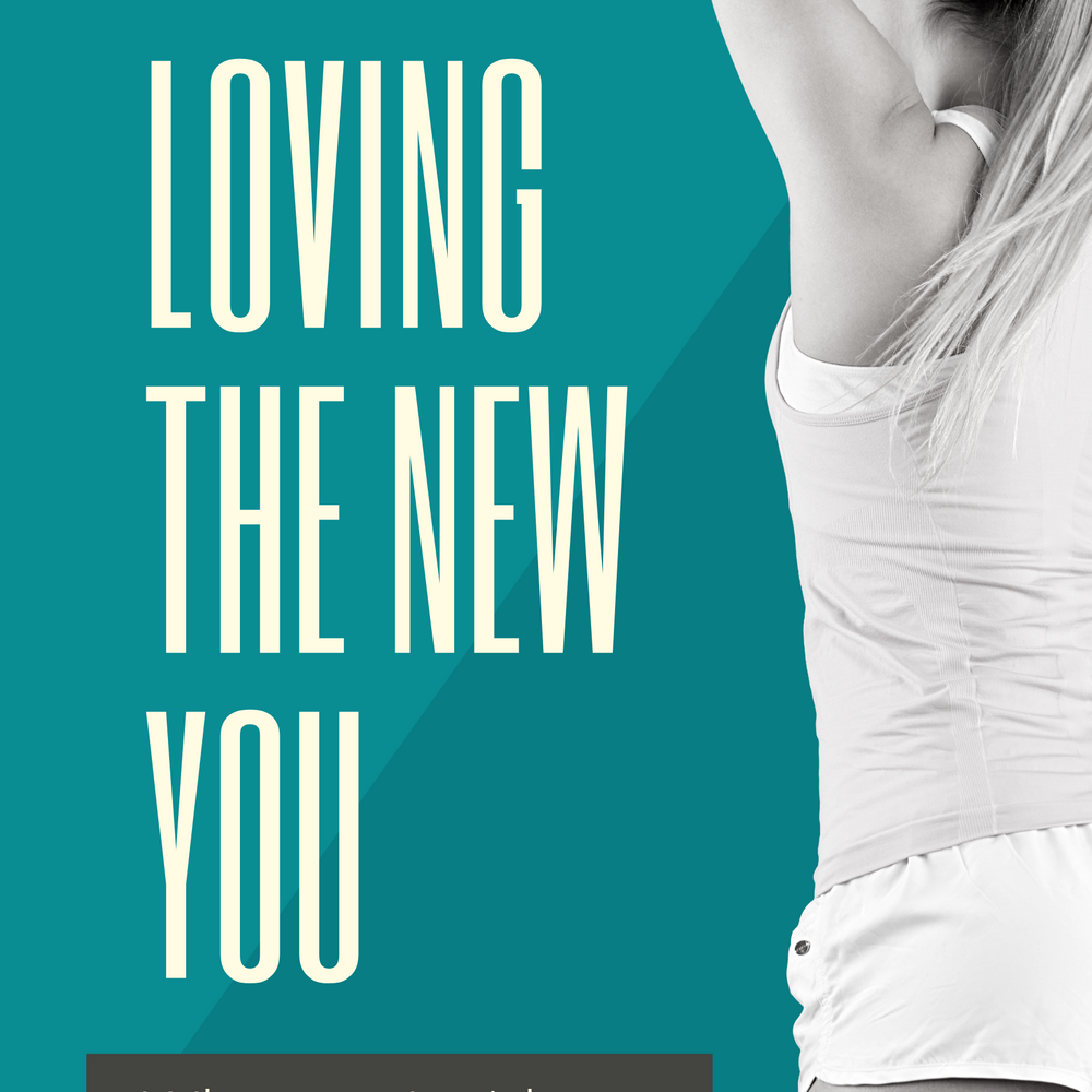 Loving the New You