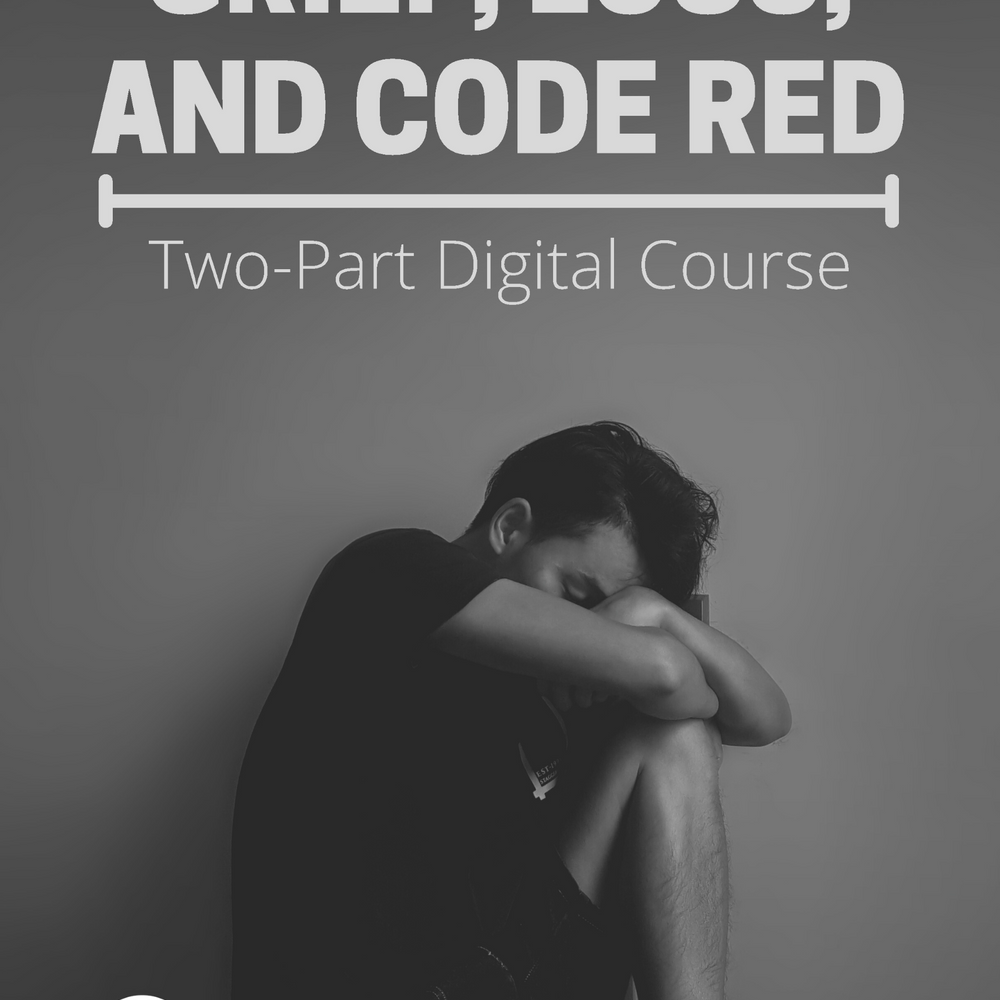 Grief, Loss, & Code Red